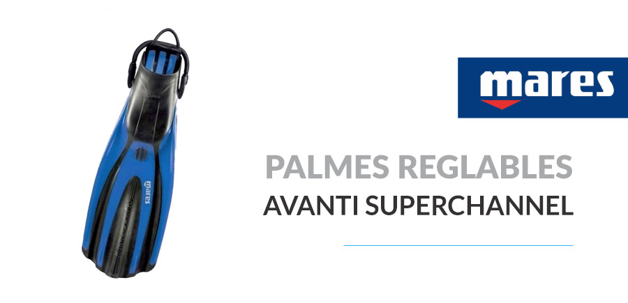 Palmes Reglables Avanti Superchannel Mares